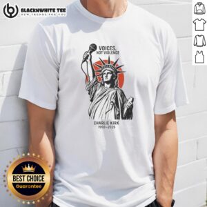 Original Voices Not Violence Charlie Kirk 1993-2025 Statue Of Liberty T-Shirt