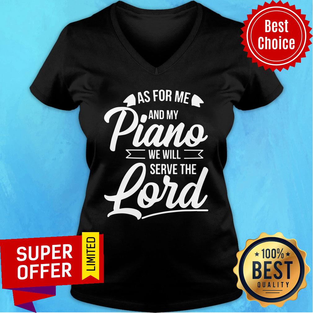 As For Me ANd My Piano We Will Serve The Lord Shirt - Image 2
