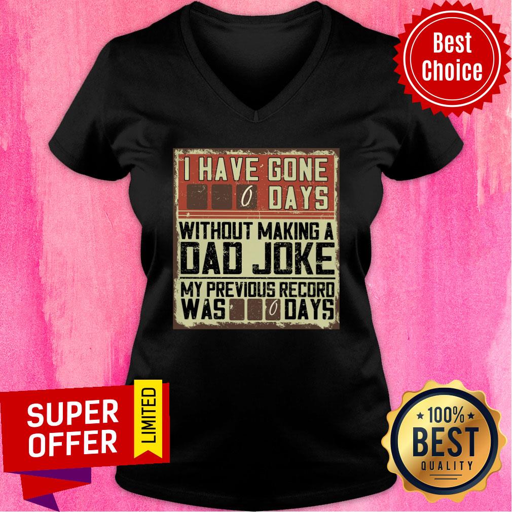 I Have Gone 0 Days Without Making A Dad Joke Shirt - Image 2
