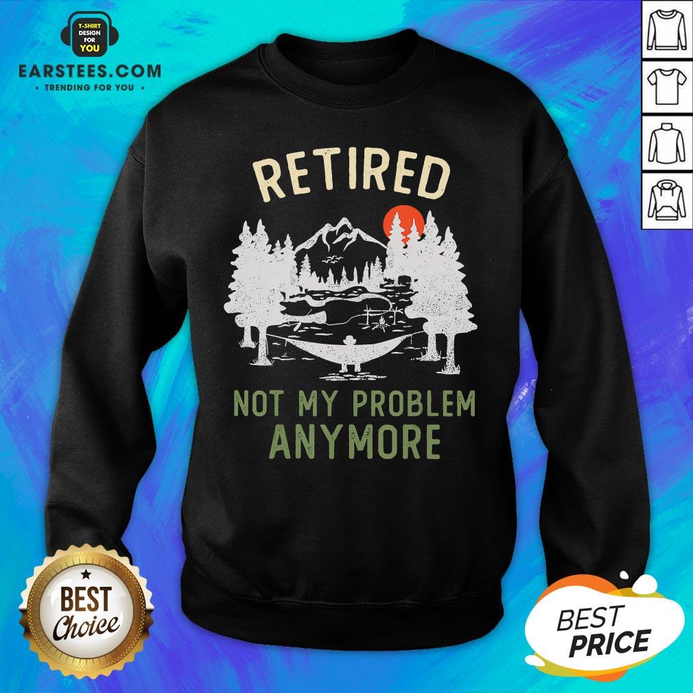 Nice Retired 2020 Not My Problem Anymore Retirement Chrismas T-Shirt - Image 5
