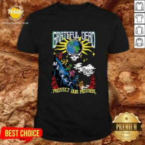 Grateful Dead Earth She's Our Only Home Protect Our Mother T-shirt
