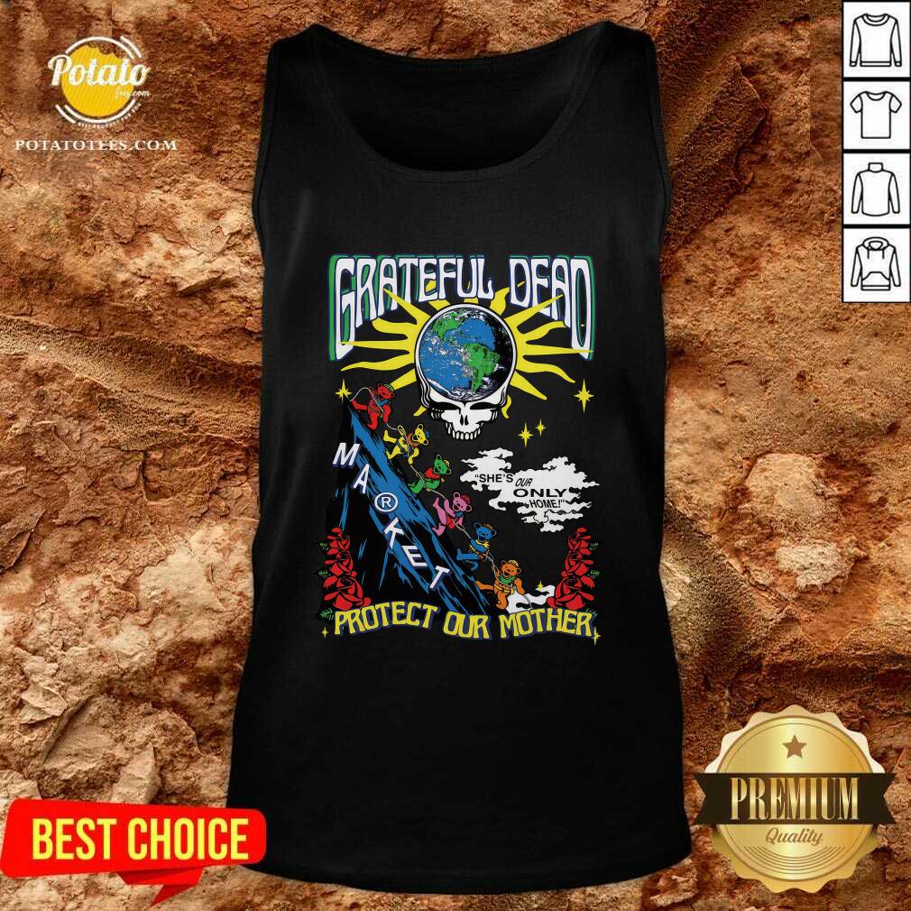 Grateful Dead Earth She's Our Only Home Protect Our Mother T-shirt - Image 3