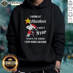 Alternative view of Funny Snoopy I Work At The Hardee's I Don't Stop When I'm Tired I Stop When I Am Done Christmas T-Shirt