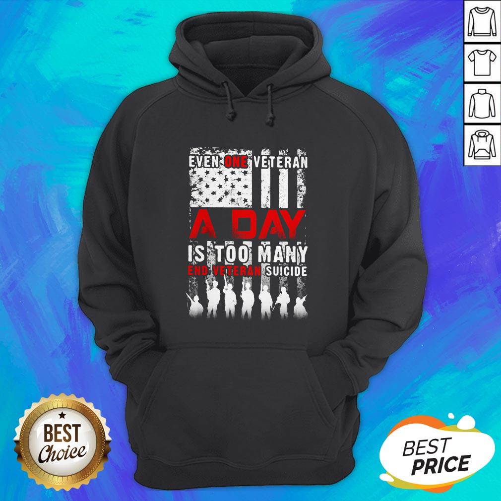 Independence Day Even One Veteran A Day Is Too Many End Eteran Suicide Shirt - Image 3