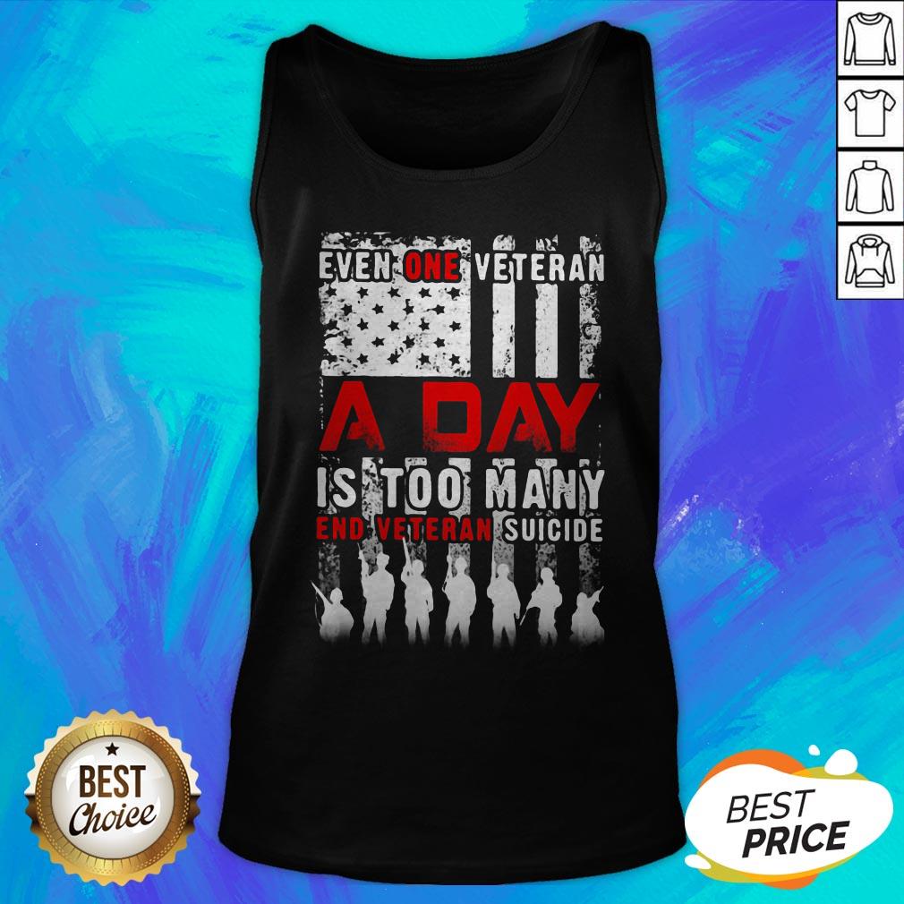 Independence Day Even One Veteran A Day Is Too Many End Eteran Suicide Shirt - Image 5
