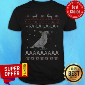 Good Cockatoo Fa La La La Laaaa Ugly Christmas Shirt