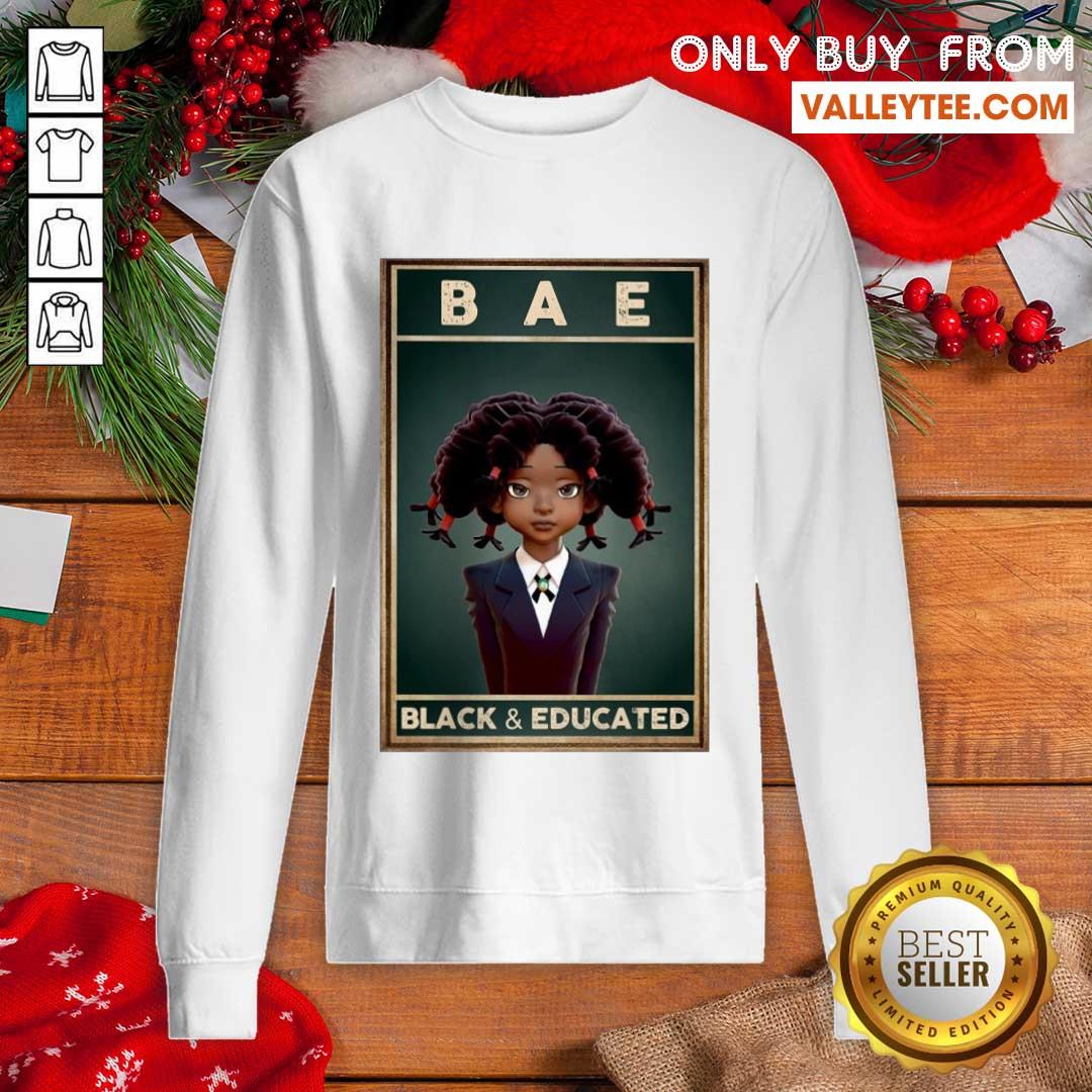 Lovely Black Girl Bae Black And Educated Shirt - Image 5