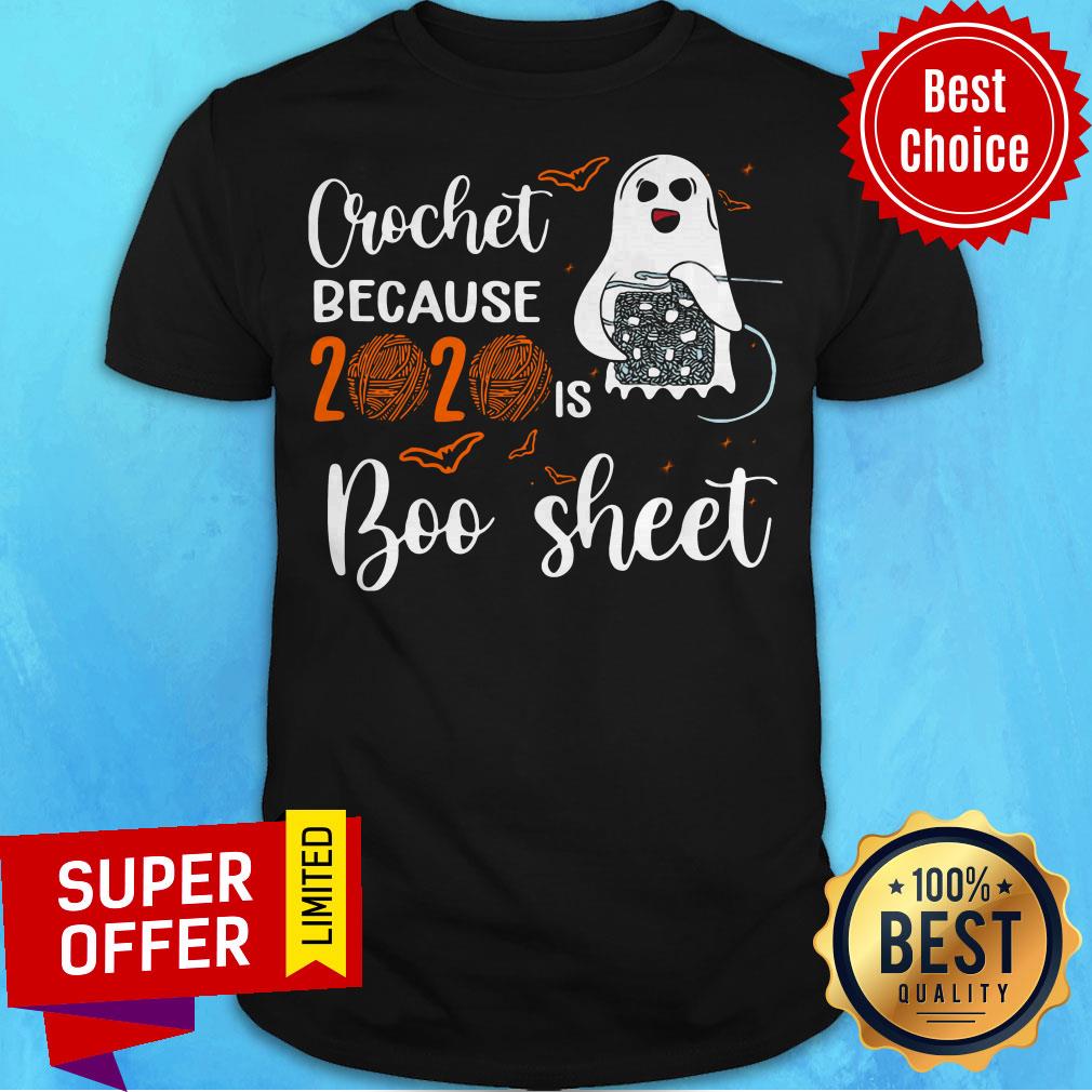 Nice Spirit Halloween Crochet Because 2020 Is Boo Sheet Shirt