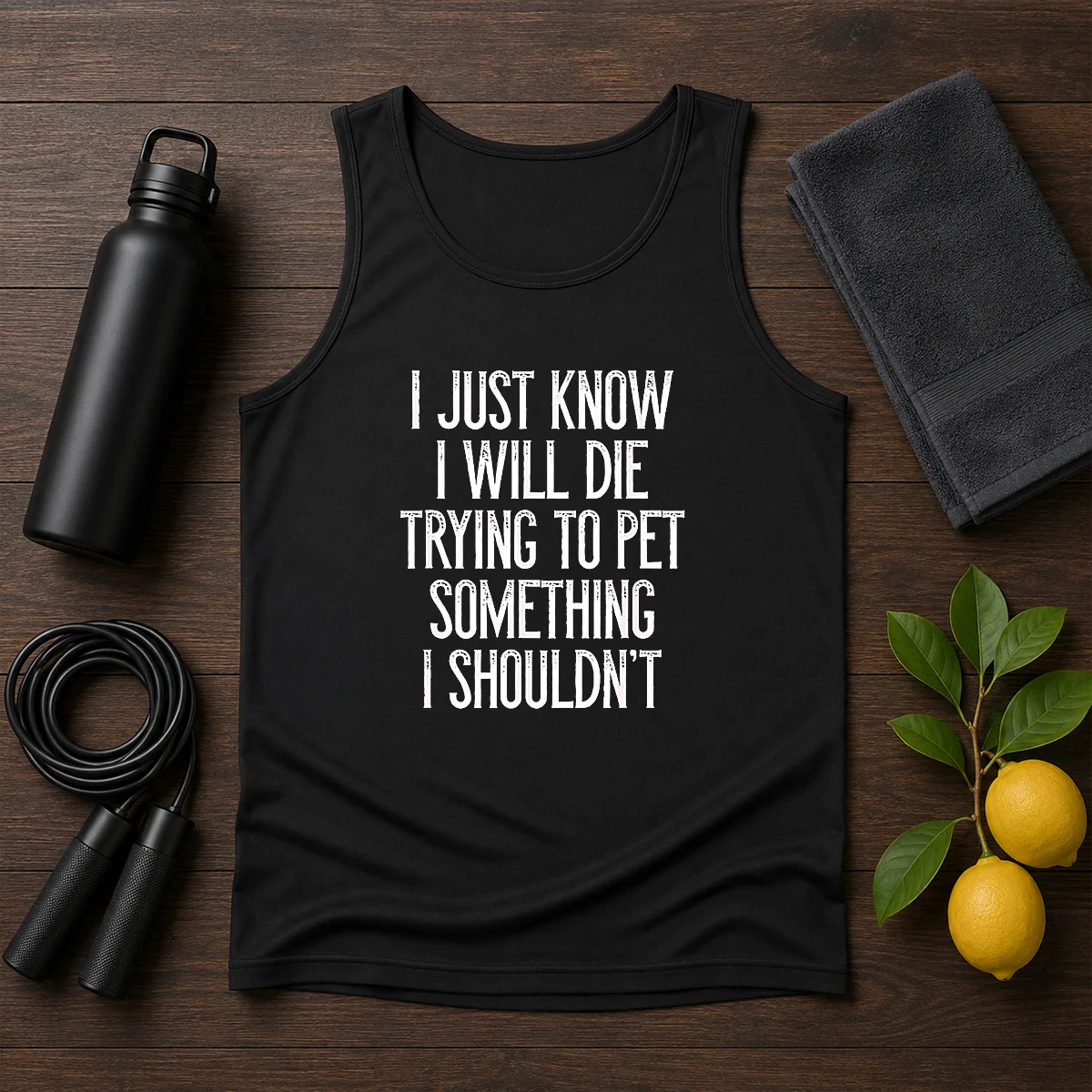 Good I Just Know I Will Die Trying To Pet Something I Shouldn'T Shirt - Image 3