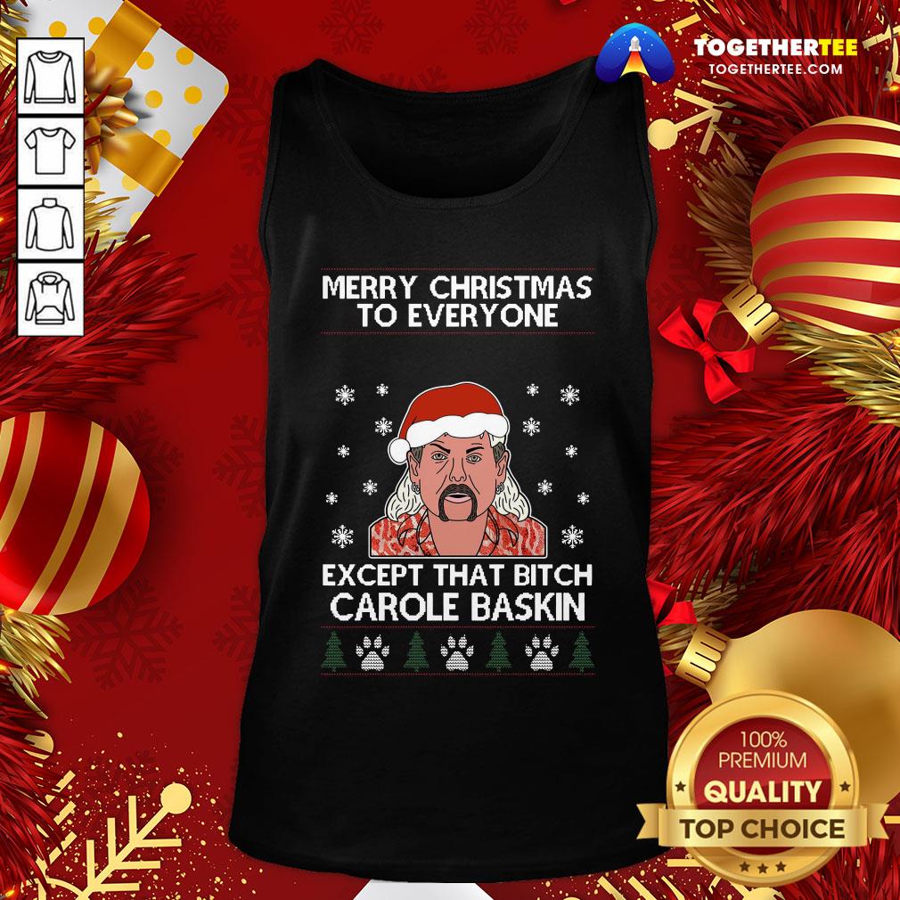 Funny Tiger King Joe Exotic Merry Christmas To Everyone Except That Bitch Carole Baskin Ugly Christmas Shirt - Image 3