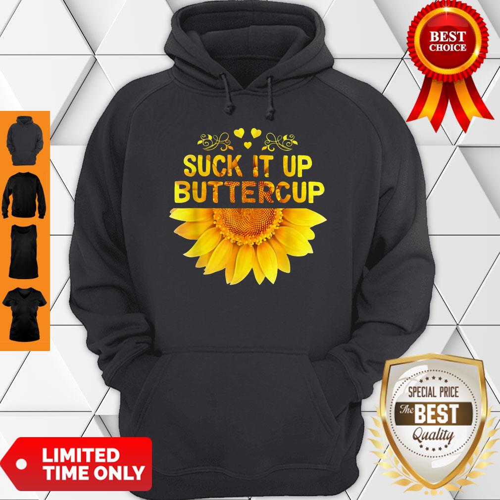 Funny Sunflower Version Suck It Up Buttercup Shirt - Image 3