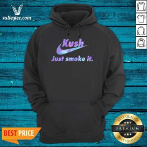 Alternative view of Pretty 420 Nike Kush Just Smoke It Shirt
