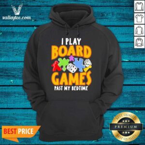 Super Nice Autism I Play Board Games Past My Bedtime Shirt