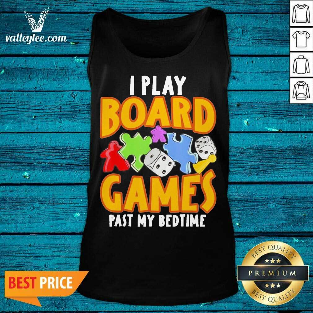 Super Nice Autism I Play Board Games Past My Bedtime Shirt - Image 4