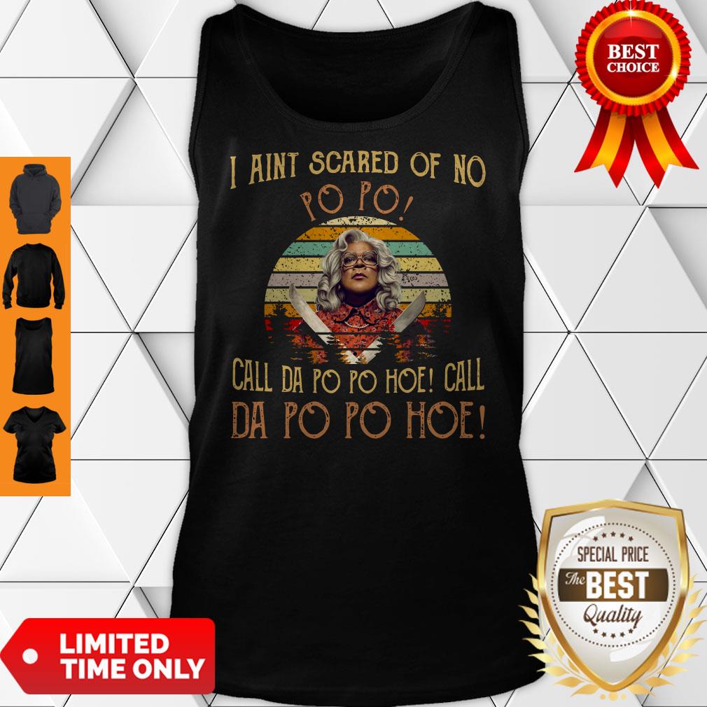 I Aint Scared Of No Popo Call Da Popo Hoe Call Da Popo Hoe Vintage Shirt - Image 5