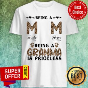 Being A Mom Is An Honor Grandma Shirt
