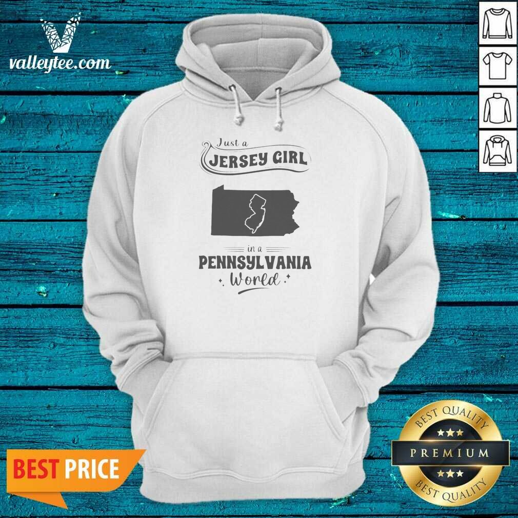 Pretty Just A Jersey Girl In A Pennsylvania World Map Shirt - Image 2
