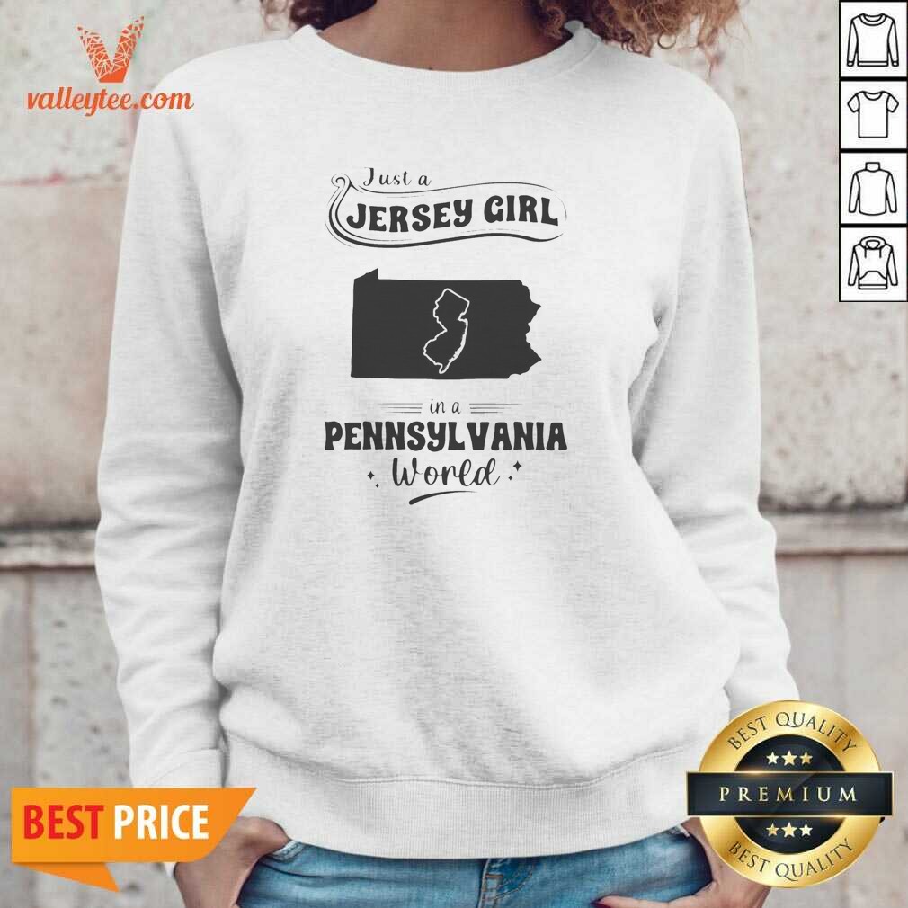 Pretty Just A Jersey Girl In A Pennsylvania World Map Shirt - Image 3