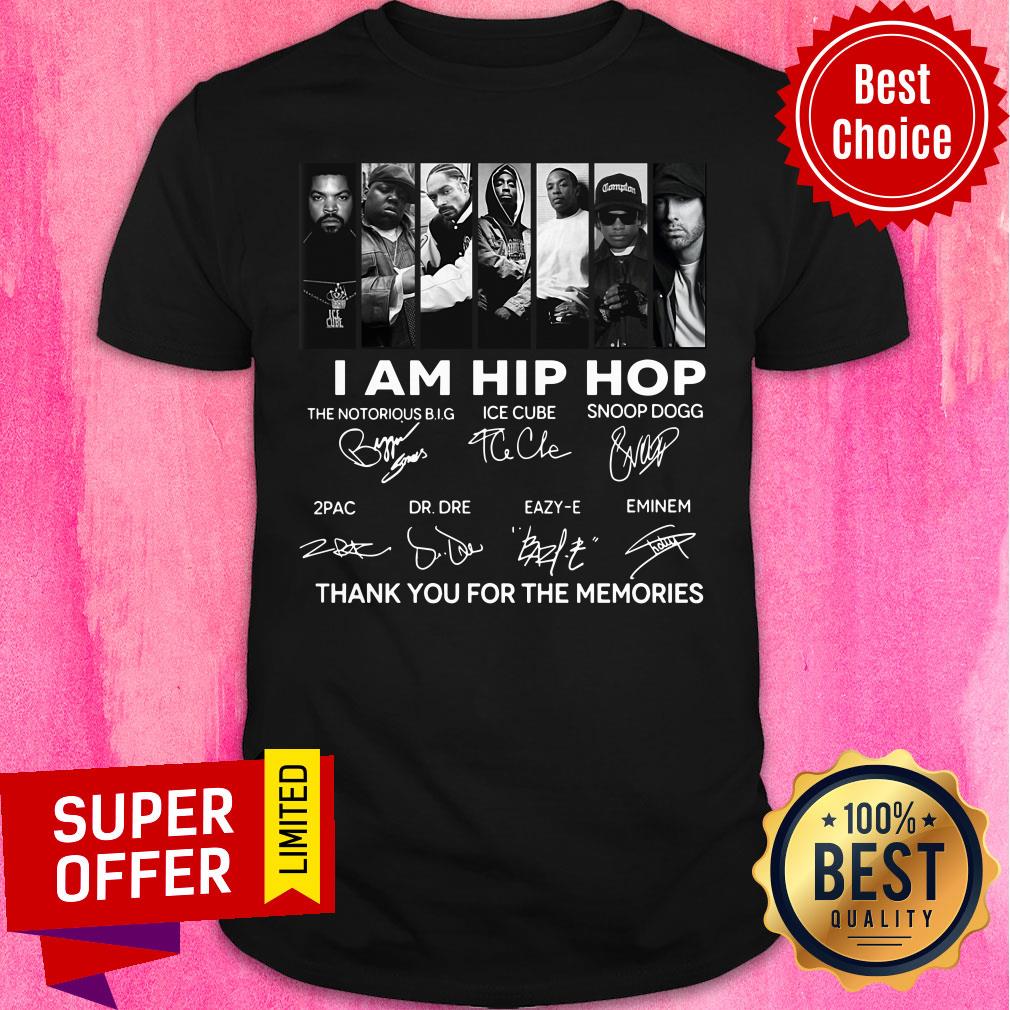 Thank You For The Memories I Am Hip Hop Shirt