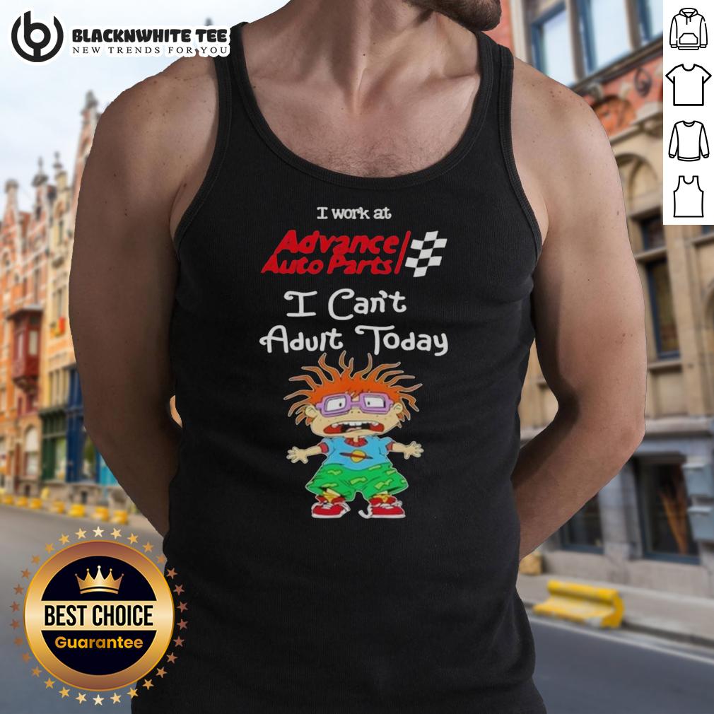 Nice Chuckie Finster I Work At Advance Auto Parts I Can't Adult Today T-Shirt - Image 4