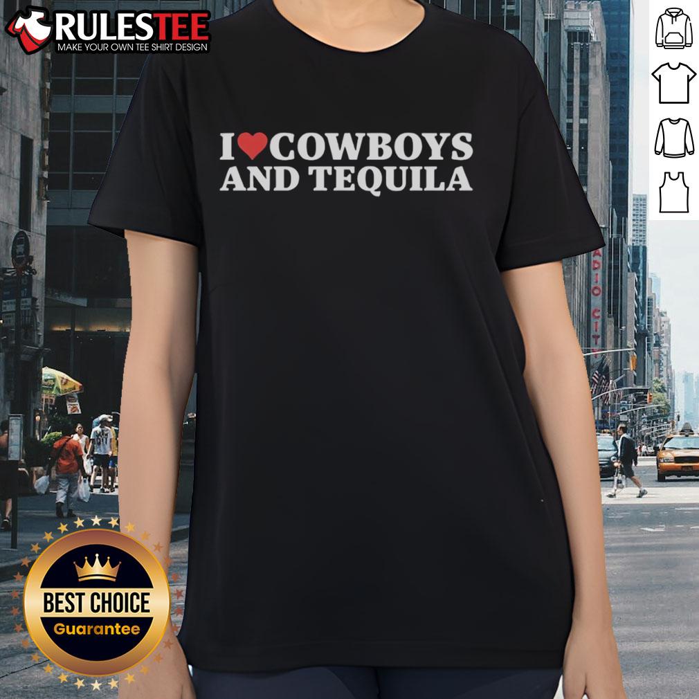 Nice I Love Cowboys And Tequila T-Shirt - Image 3