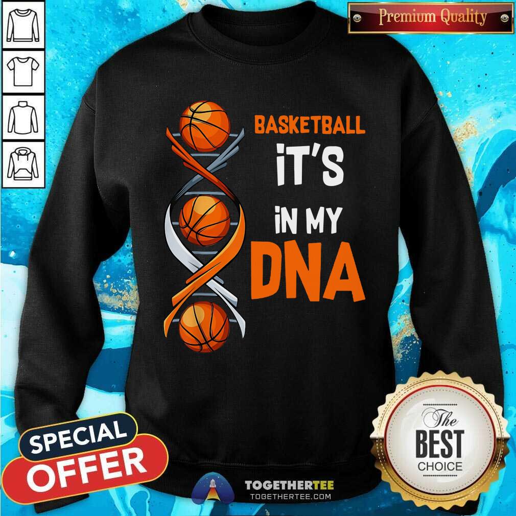 Basketball It Is In My DNA Shirt - Image 3