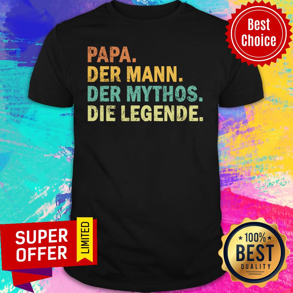 Papa Der Mann Der Mythos Die Legende Vintage Shirt
