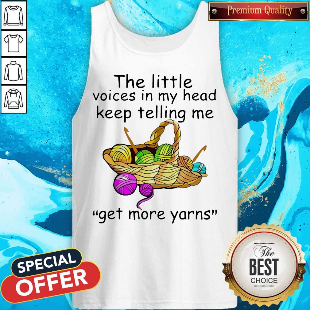 The Little Voices In My Head Keep Telling Me Get More Yarns Shirt - Image 5