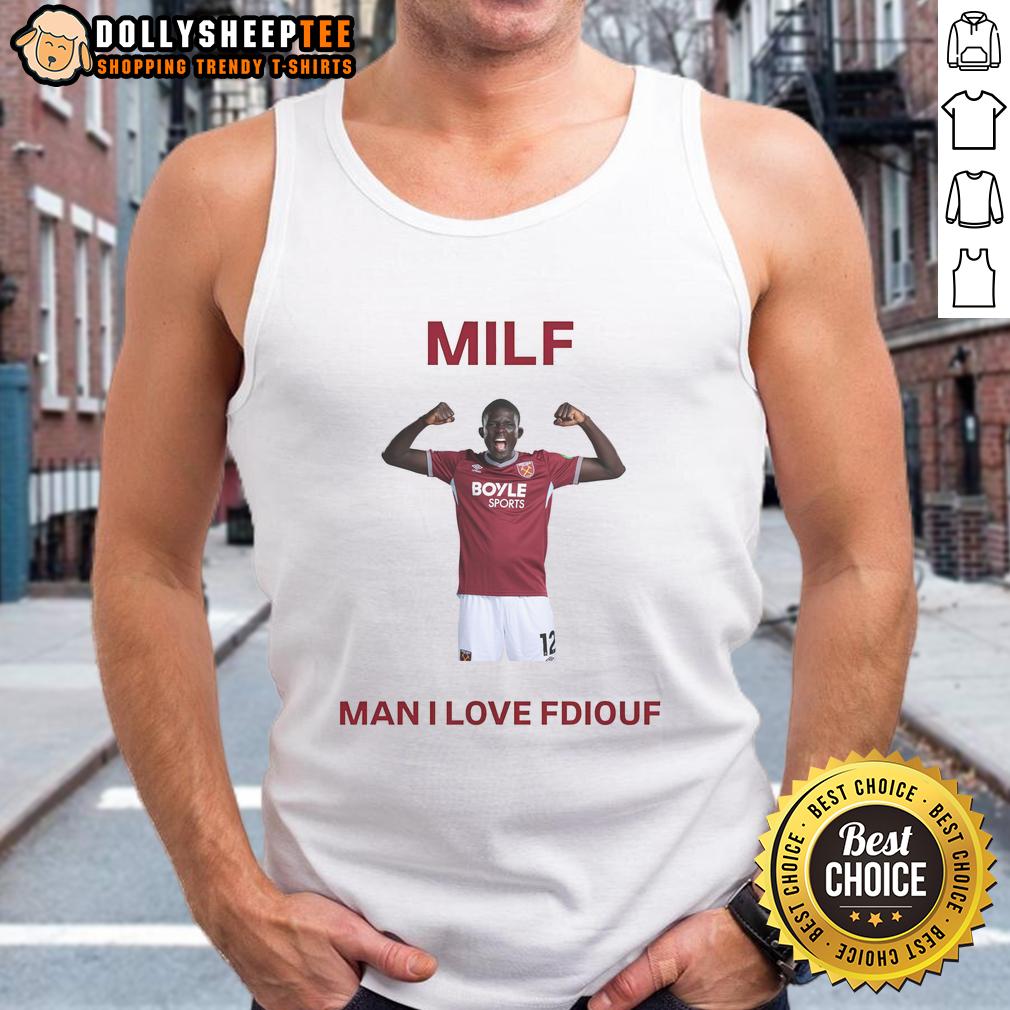 Nice El Hadji Malick Diouf MILF Man I Love FDiouf T-Shirt - Image 4