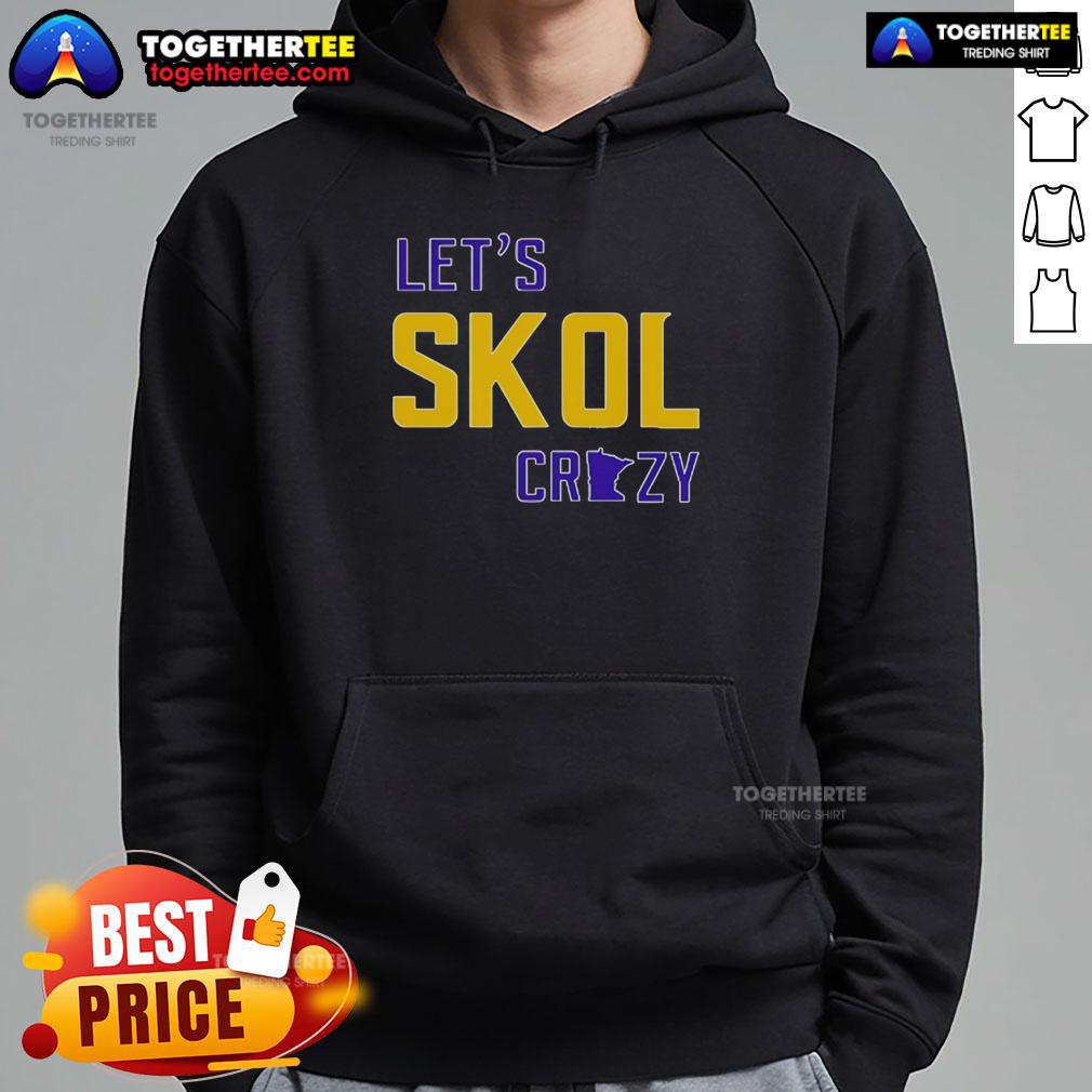Nice Let's Skol Crazy Minnesota Vikings Football T-Shirt - Image 2