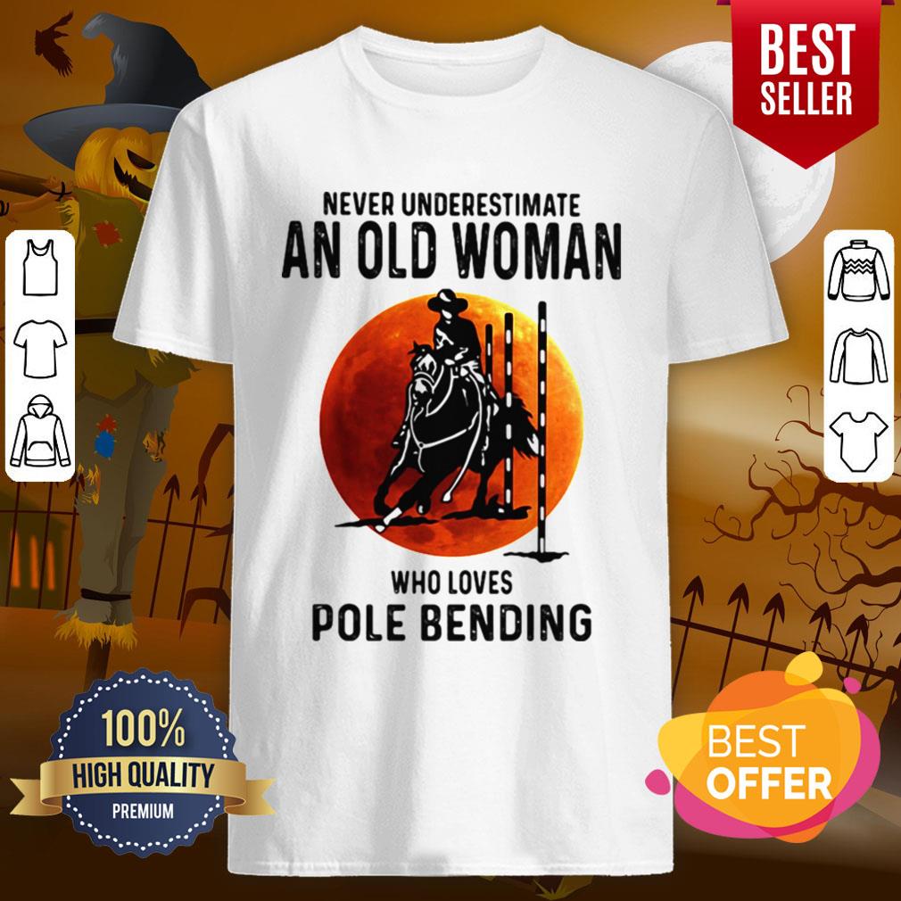 Never Underestimate An Old Woman Who Loves Pole Bending Sunset Shirt