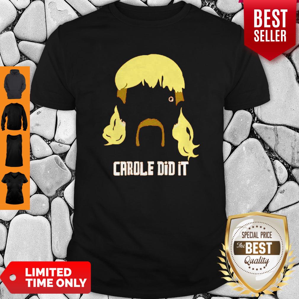Tiger Joe Exotic Carole Did It 2020 Shirt