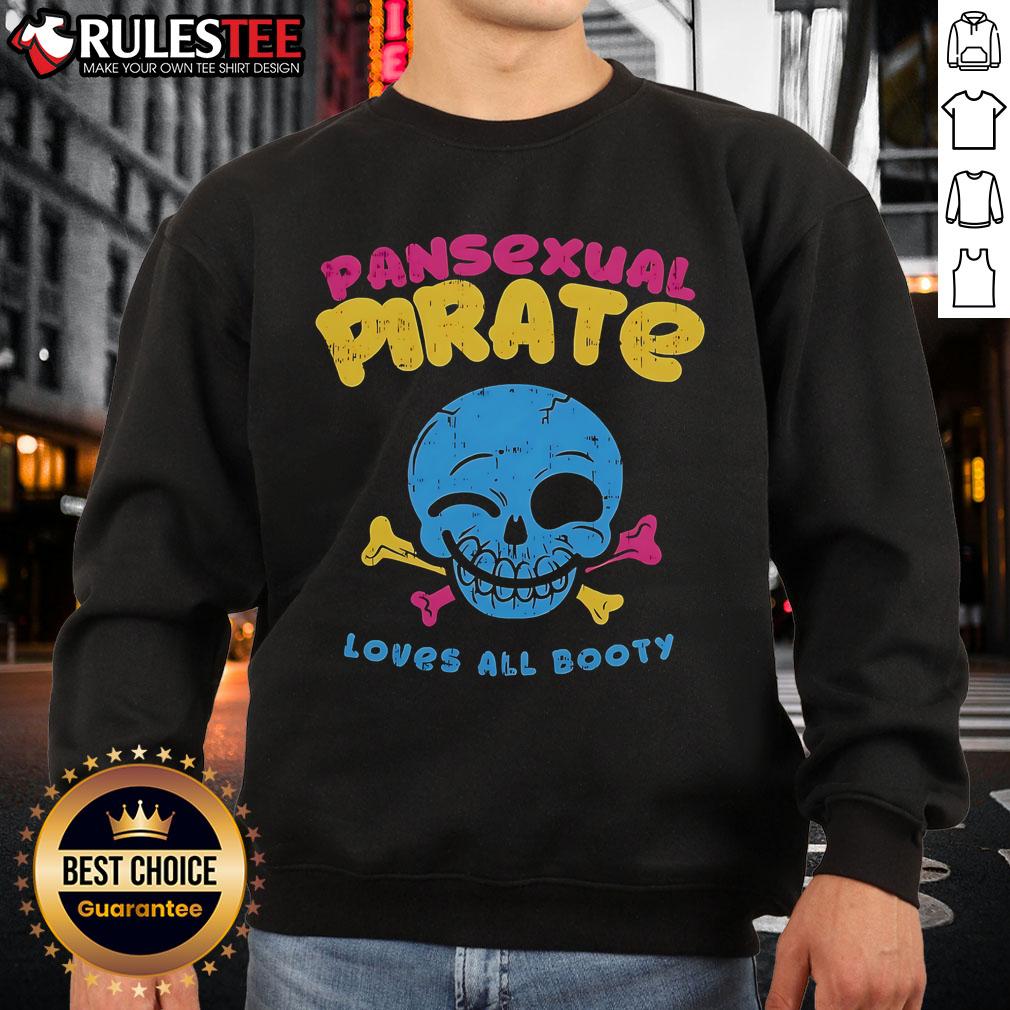 Funny Skull Smile Pansexual Pirate Loves All Booty T-Shirt - Image 5