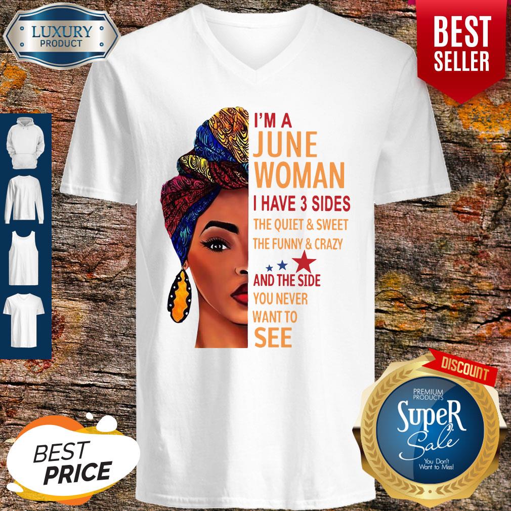 I’m A June Woman I Have 3 Sides The Quiet And Sweet Shirt - Image 2