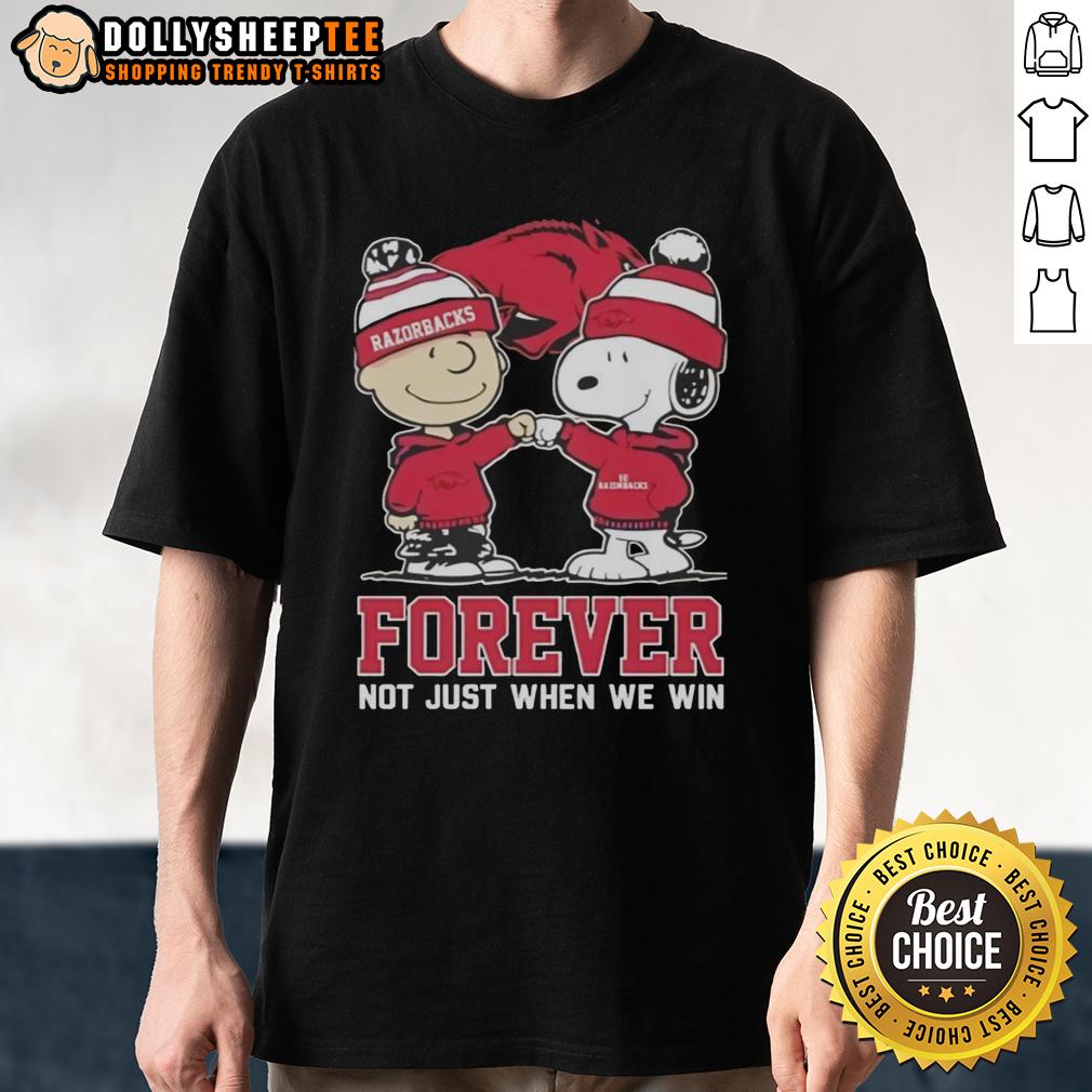 Good Peanut Snoopy Charlie Brown Arkansas Razorbacks Forever Not Just When We Win T-Shirt