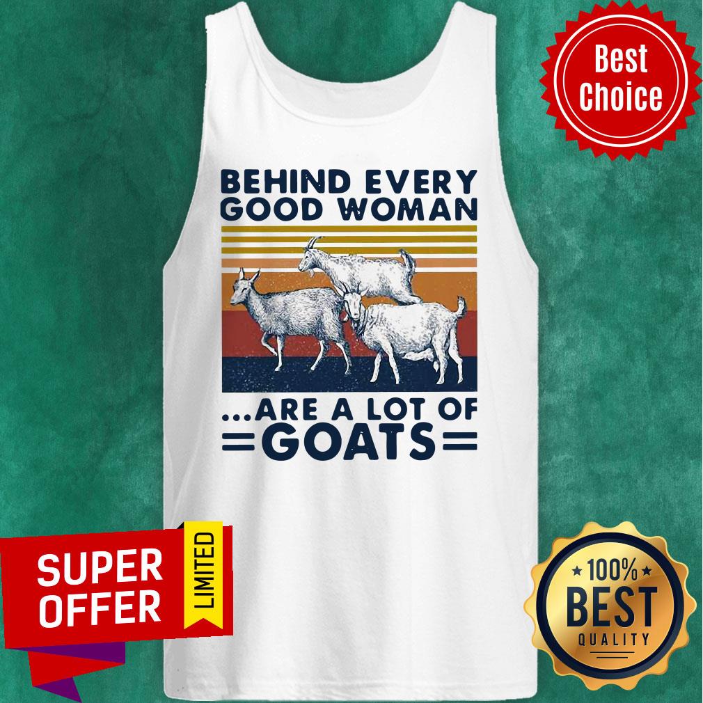 Behind Every Good Woman Are A Lot Of Goats Vintage Shirt - Image 5