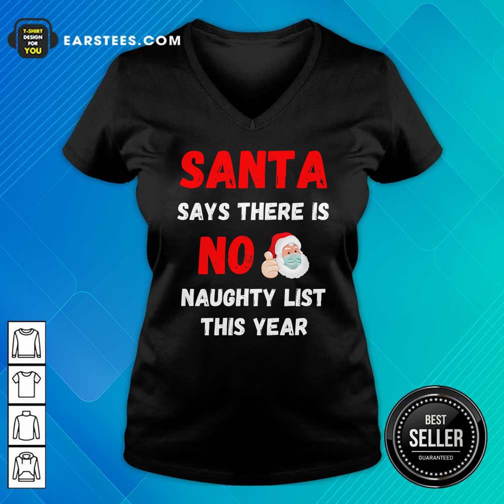 Premium Santa Says There Is No Naughty List This Year 2020 Regret Nothing Wear Mask Shirt - Image 3