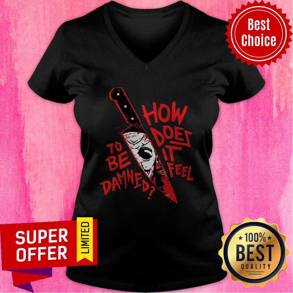 Top How To Does Be It Damned Feel Shirt - Image 4