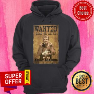 Alternative view of Wanted Dead Or Alive Angry Grandma Shirt