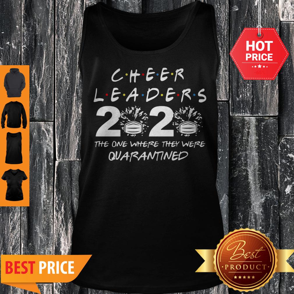 Cheerleader 2020 The One Where They Were Quarantined Coronavirus Shirt - Image 4