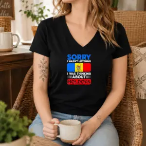 Alternative view of Original Sorry I Wasn'T Listening I Was Thinking About Moldova Shirt