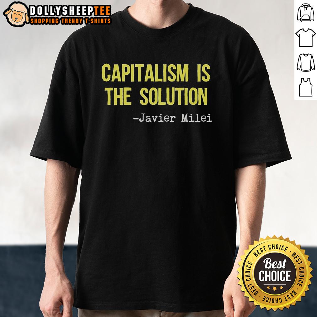 Premium Capitalism Is The Solution Javier Milei T-Shirt