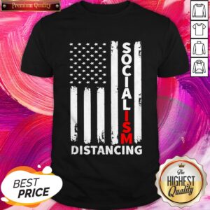 Beautiful Socialism Distancing American Flag Shirt