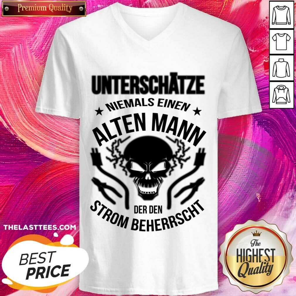 Unterschätze Niemals Einen Alten Mann Der Den Strom Beherrscht Shirt - Image 5