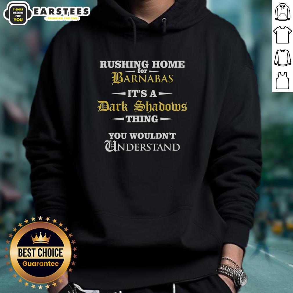 Good Rushing Home For Barnabas It's A Dark Shadows Thing You Wouldn't Understand T-Shirt - Image 2