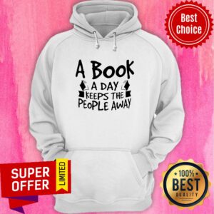 Alternative view of Funny A Book A Day Keeps The People Away Shirt