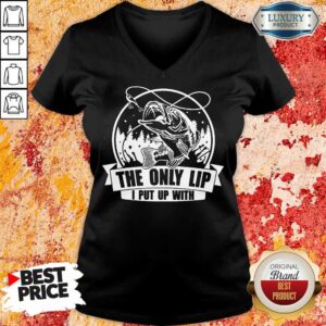 Alternative view of The Only Lip I Put Up With Tees Shirt