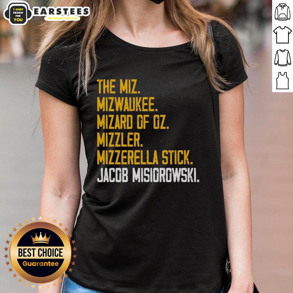 Nice The Miz Mizwaukee Mizard Of Oz Mizzler Mizzerella Stick Jacob Misiorowski T-Shirt - Image 3