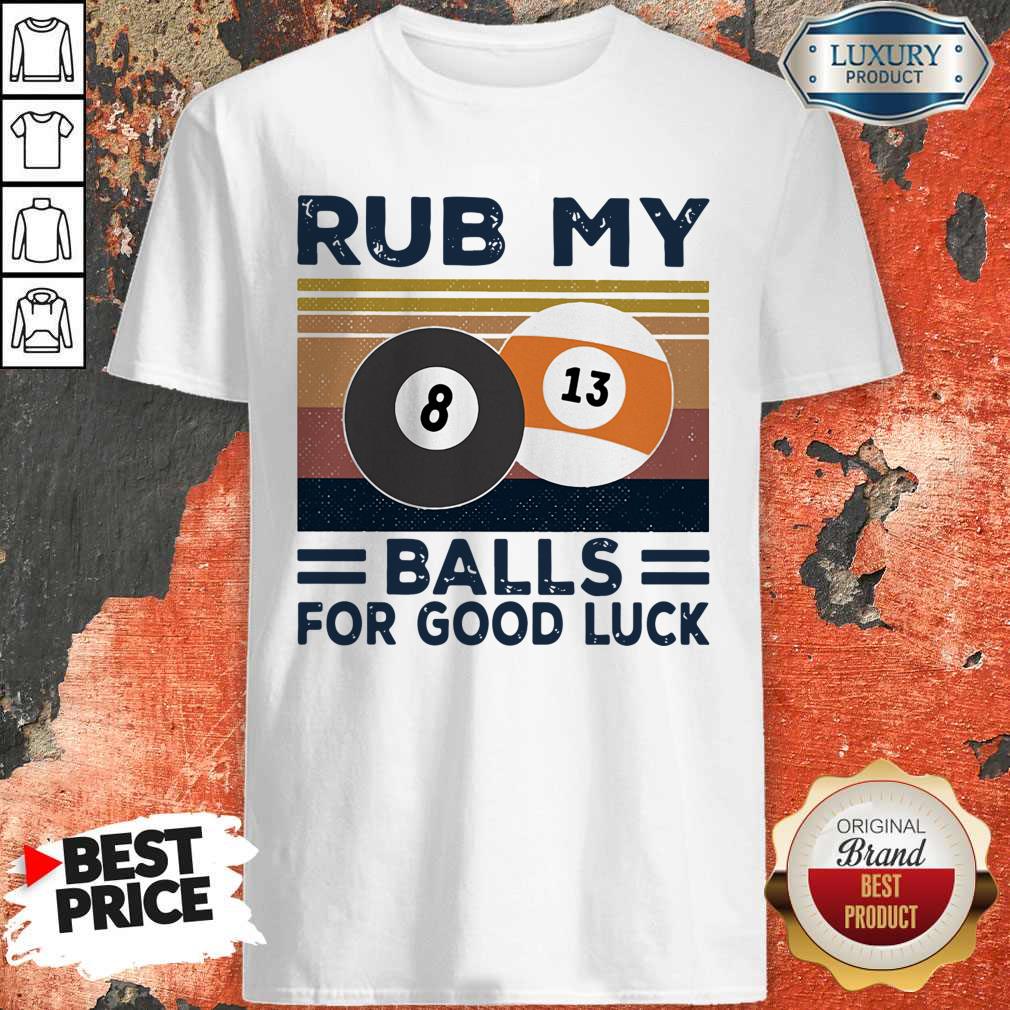 Original Billiard Rub My Balls For Good Luck Vintage Shirt