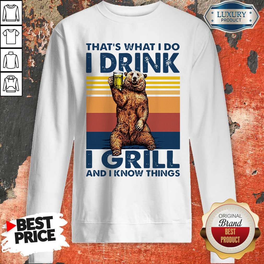 Perfect Bear Drinking Beer That’s What I Do I Drink I Grill And I Know Things Vintage Shirt - Image 5